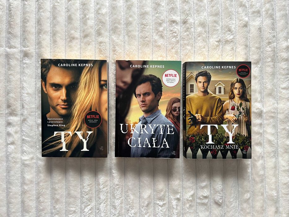 Caroline Kepnes Joe Goldberg - Ty, Ukryte ciała, Ty kochasz mnie