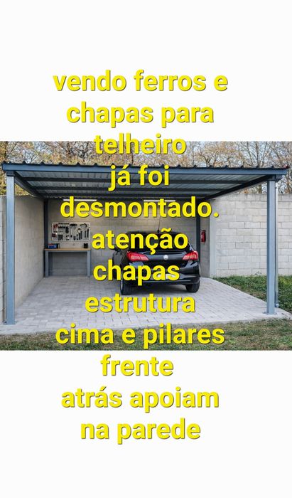 vendo ferros e chapas para telheiro 15 a 20 m2 aproximadamente 
já foi