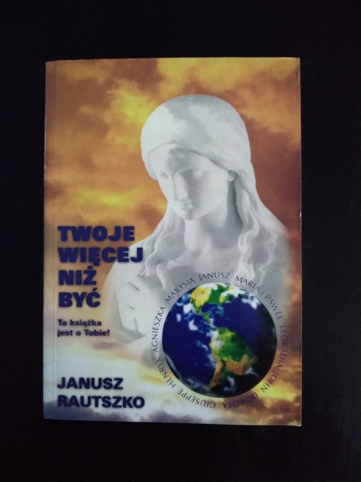 Twoje więcej niż być- Janusz Rautszko