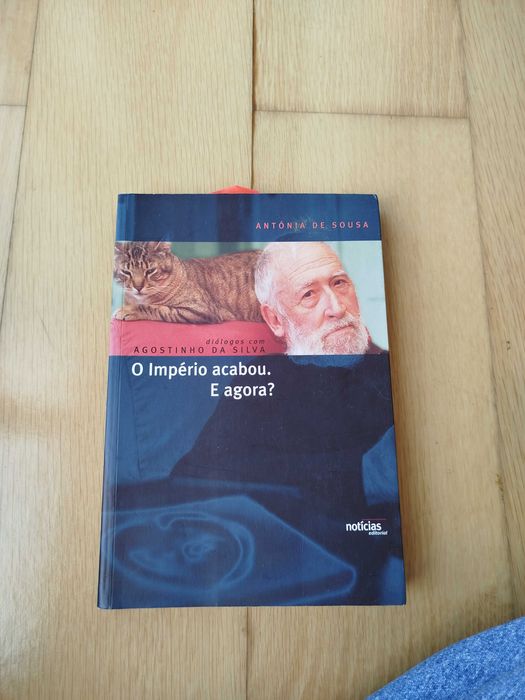 Livro O Império Acabou. E Agora?, de Agostinho da Silva