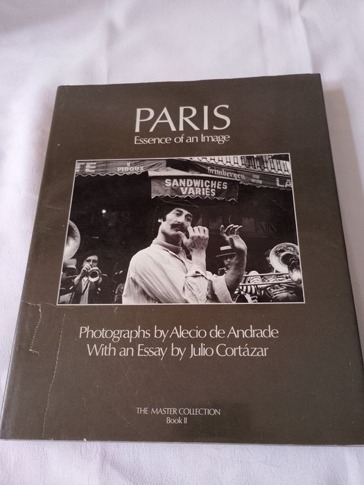 Paris-Essence of an image ,Aleci due Andre& Julio Cortazar