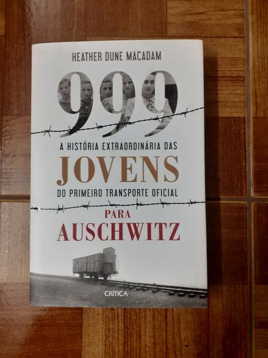 999, a história extraordinária das jovens... para Auschwitz