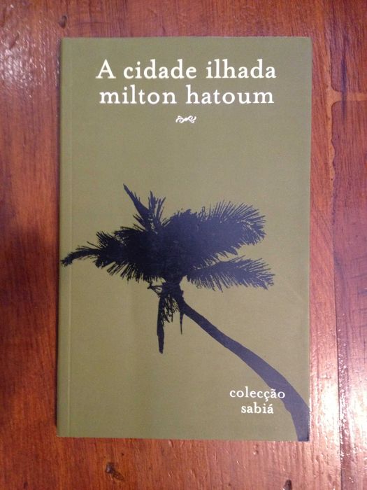 Milton Hatoum - A cidade ilhada
