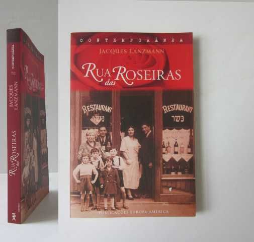 Jacques Lanzmann - RUA DAS ROSEIRAS