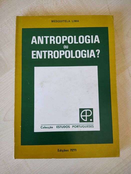 Antropologia ou Entropologia?