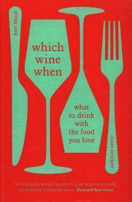 Which Wine When  Blaize Bert
