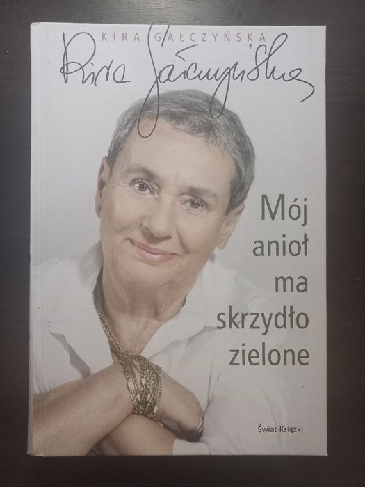 Mój anioł ma skrzydło zielone Kira Gałczyńska