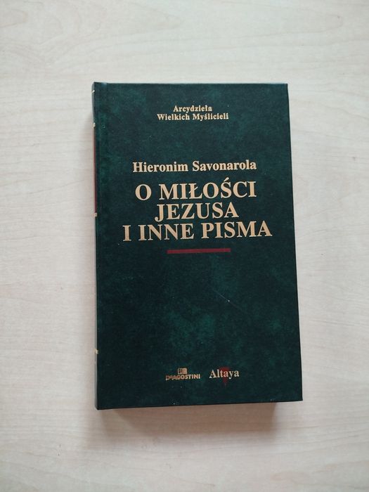Hieronim Savonarola O miłości Jezusa i inne pisma