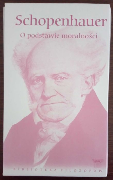 O podstawie moralności - Arthur Schopenhauer