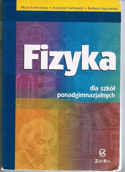 $- Fizyka dla szkół ponadgimnazjalnych ZAMKOR Fiałkowska Sagnowska