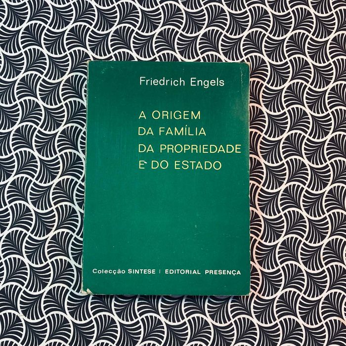 A Origem da Família da Propriedade e do Estado - Friedrich Engels