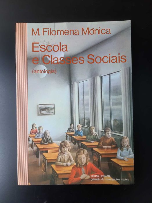 Escola e Classes Sociais (antologia) - M. Filomena Mónica