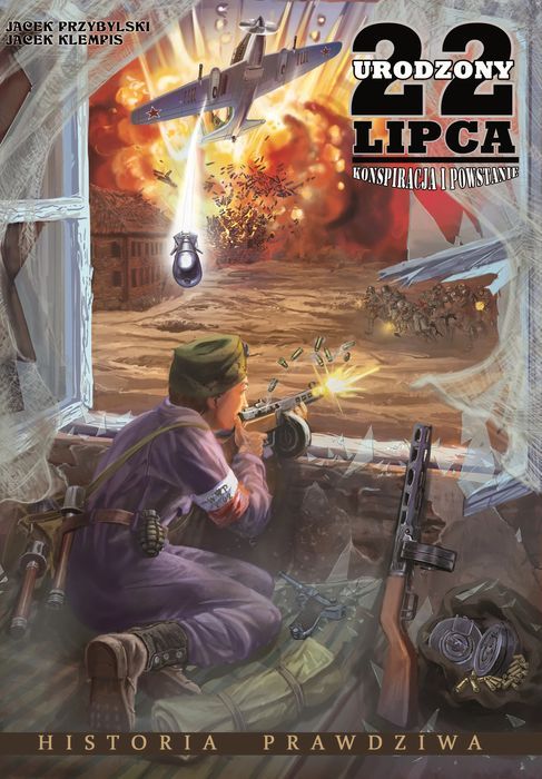 Urodzony 22 lipca. Konspiracja i Powstanie. Eliotpol