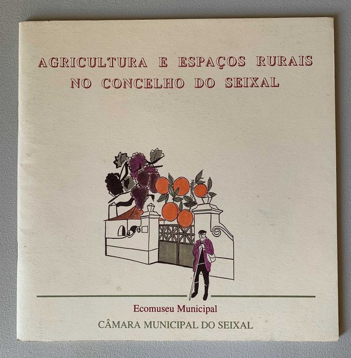 Agricultura e Espaços Rurais no Concelho do Seixal