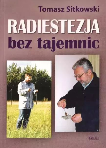 Radiestezja bez tajemnic. Astrum. Nowy Produkt