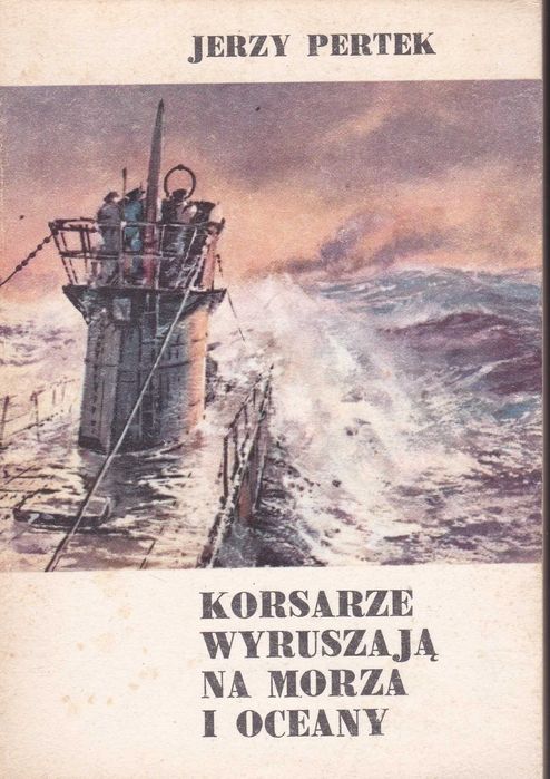 Korsarze wyruszają na morza i oceany, J. Pertek