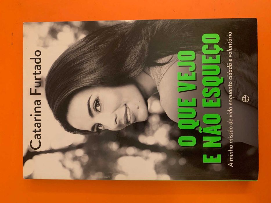 O Que Vejo E Não Esqueço - Catarina Furtado