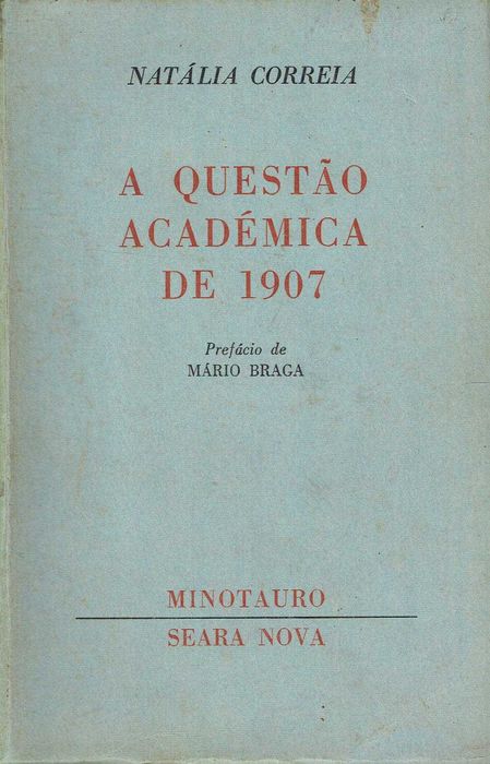 7311

A Questão Académica de 1907 m- 1ª edição
Natália Correia