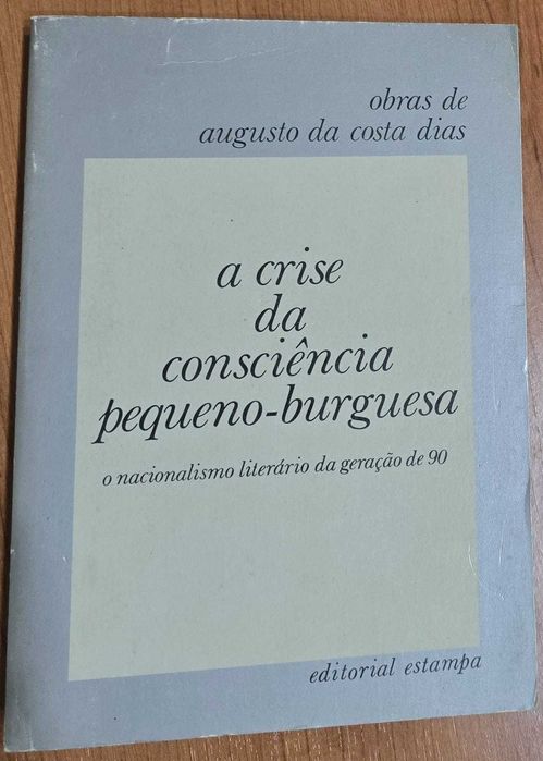 A crise da consciência pequena-burguesa - Augusto Costa Dias