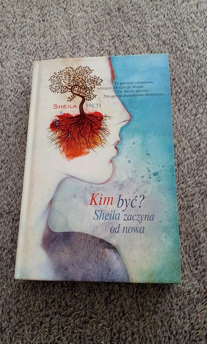 Książka Kim być? Shella zaczyna od nowa- Sheila Heti