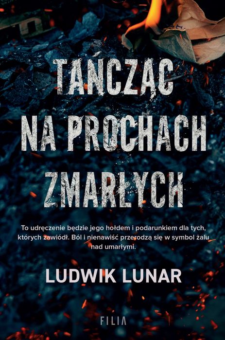 Tańcząc na prochach zmarłych. Filia