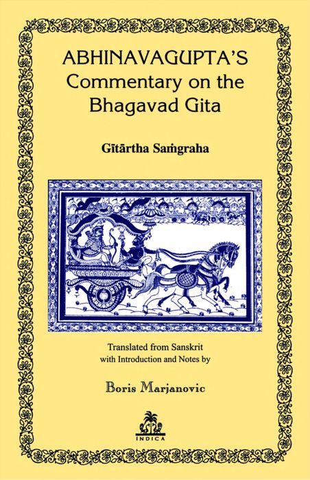 ABHINAVAGUPTA’S Commentary on the Bhagavad Gita Gitartha Samgraha