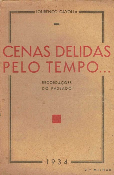 16777
	
Cenas delidas pelo tempo
Lourenço Cayolla