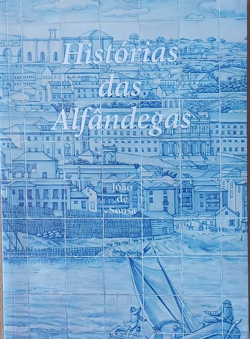 Alfândegas Histórias das Alfândegas Bom Livro