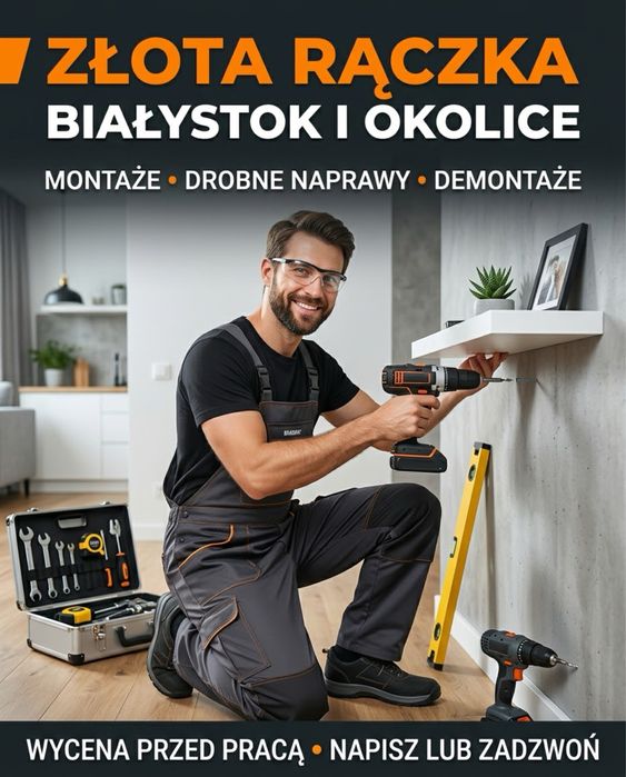 Złota rączka Białystok montaże naprawy demontaże