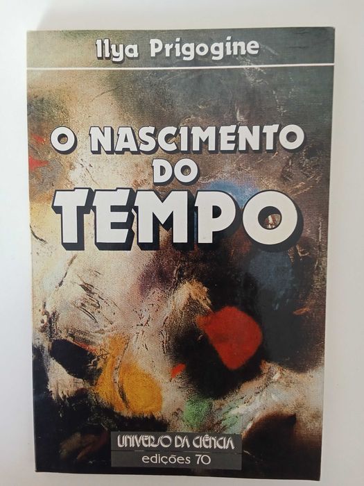 O nascimento do Tempo - Ilya Prigogine