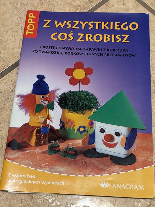 ze wszystkiego coś zrobisz