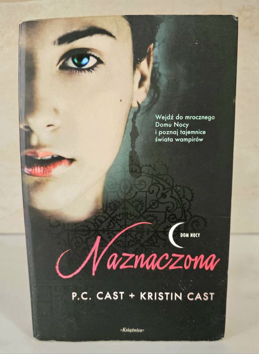 Naznaczona - P.C. Cast, Kristin Cast | Dom Nocy Tom 1
