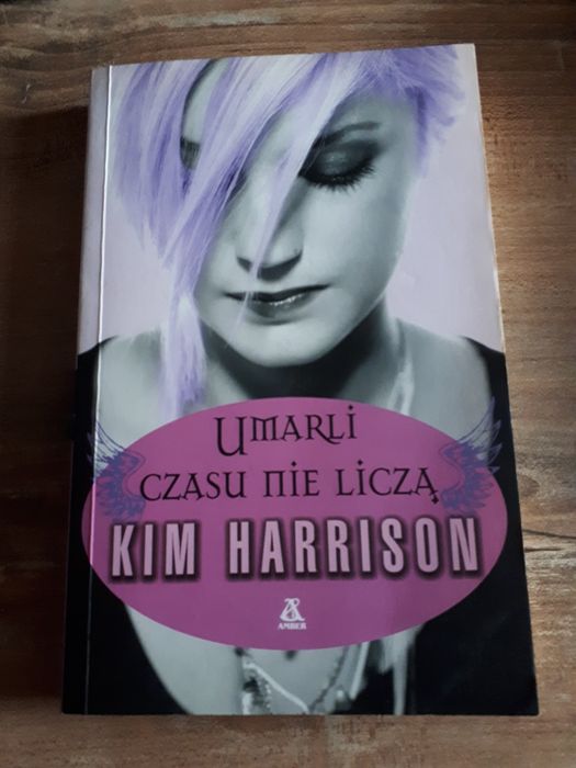 Kim Harrison Umarli Czasu Nie Liczą