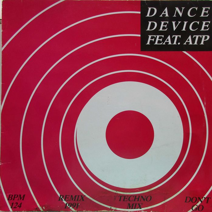 Dance Device - - - - - Don't Go - - - - - Maxi Single