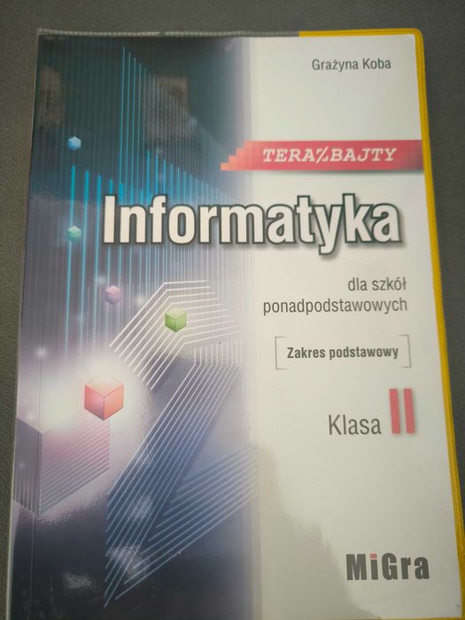 Podręcznik Informatyka klasa 2 MiGra zakres podstawowy