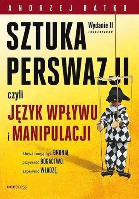 Sztuka Perswazji, czyli język wpływu i manipulacji One Press / Helion