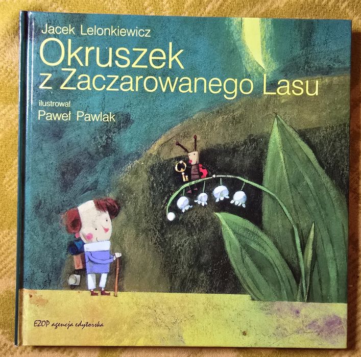 Okruszek z Zaczarowanego Lasu Jacek Lelonkiewicz