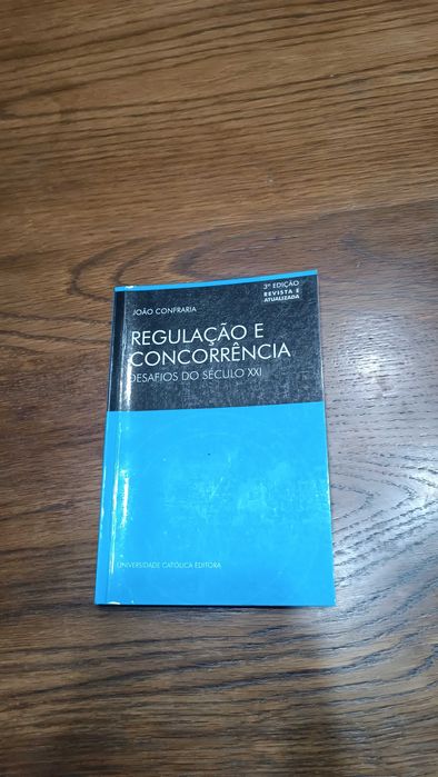 Regulação e Concorrência, desafios do séc XXI - João Confraria