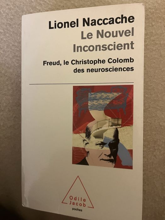 La nouvel inconscient - Freud, le Christophe Colomb des neurociences