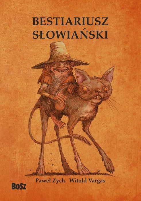 Bestiariusz słowiański. Rzecz o skrzatach, wodnikach i rusałkach. Nowy Produkt