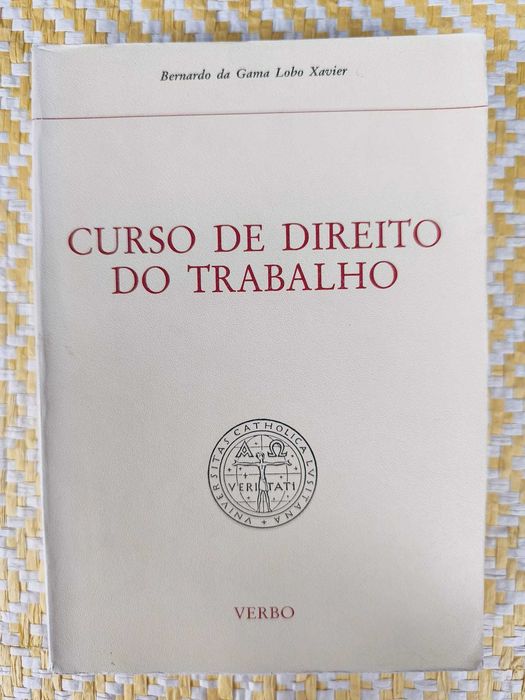 Curso de Direito do Trabalho –  Bernardo da Gama Lobo Xavier