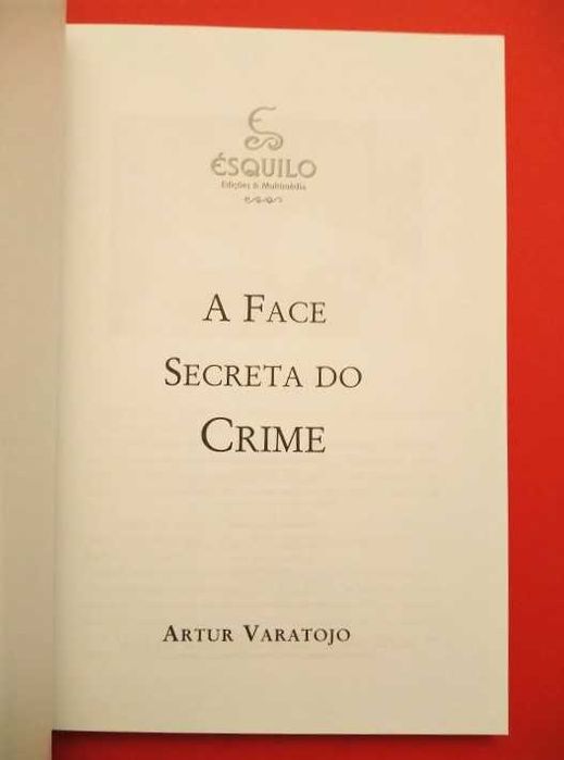 Artur Varatojo - A face secreta do crime