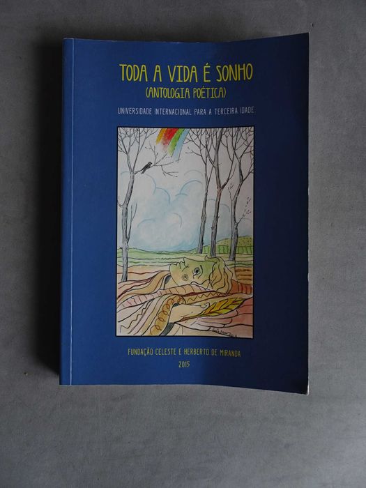 Livro Toda a Vida é um Sonho (Antologia Poética) Fundação Celeste