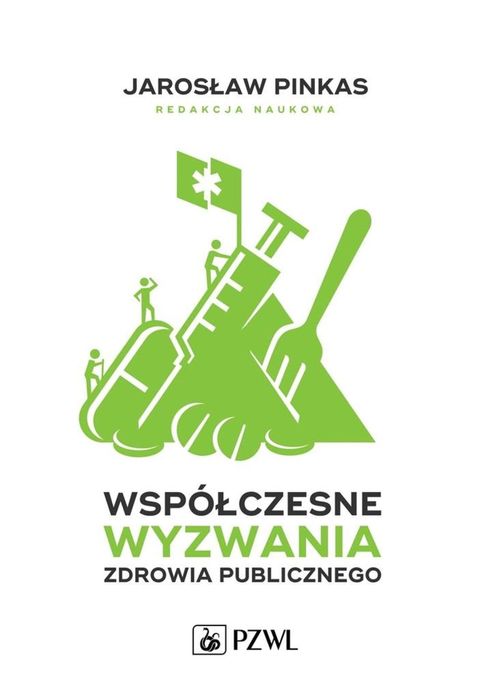 Współczesne wyzwania zdrowia publicznego PZWL Jarosław Pinkas Rok