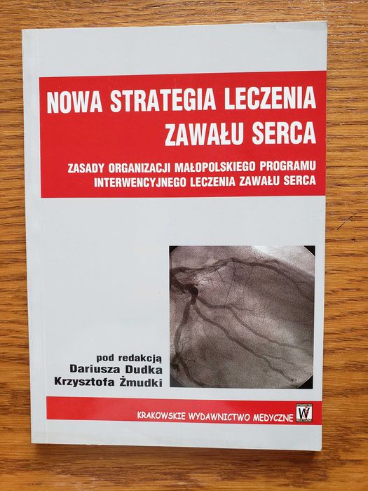 Nowa strategia leczenia zawału serca - red. D. Dudek , K. Żmudka