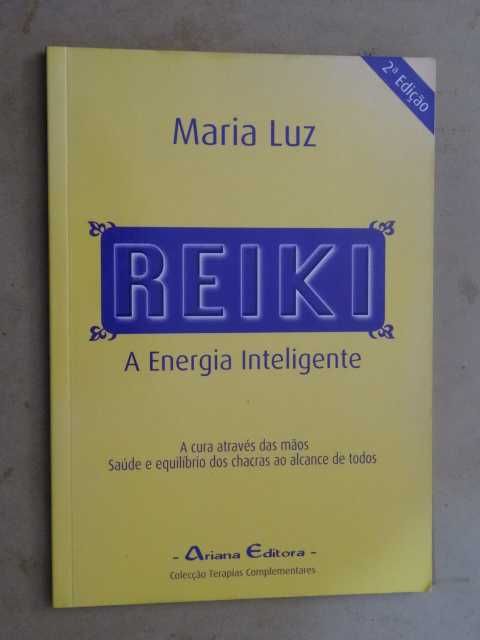 Reiki - A Energia Inteligente de Maria Luz