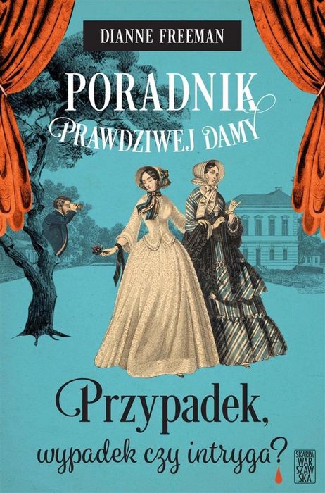 Poradnik prawdziwej damy Skarpa Warszawska Dianne Freeman, Magda