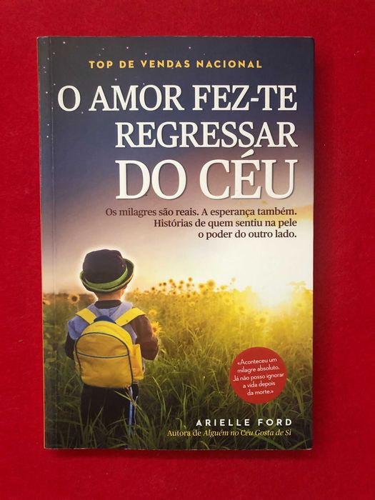 O Amor fez-te regressar do céu - Arielle Ford