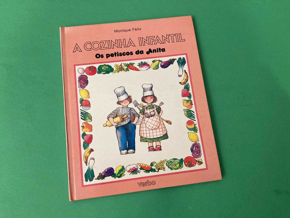 Livro A Cozinha Infantil Os Petiscos da Anita Verbo Anos 80