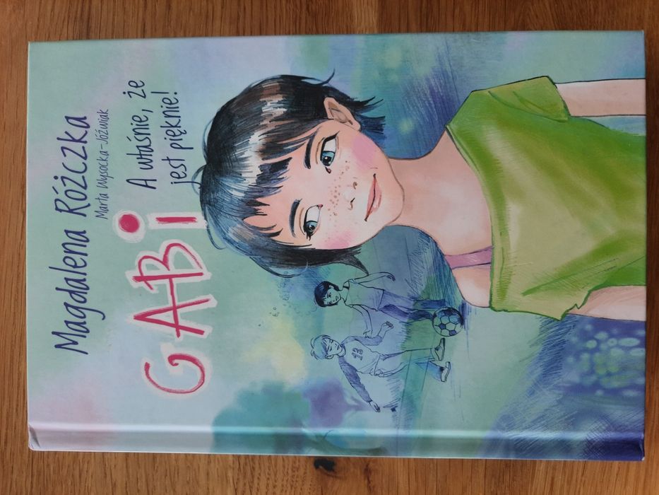 Gabi. A właśnie, że jest pięknie!